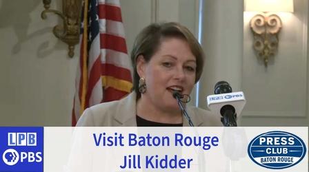 Video thumbnail: Press Club Jill Kidder | Visit Baton Rouge | 05/09/2023