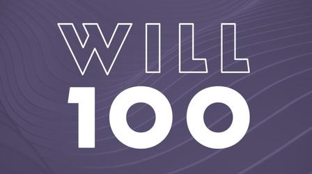 Video thumbnail: WILL 100 Happy 100th (Ollie Watts Davis) - WILL100