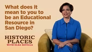 What does it mean to you to be an Educational Resource in San Diego?