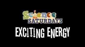 Video thumbnail: ThinkTV Education Science Saturdays - Exciting Energy