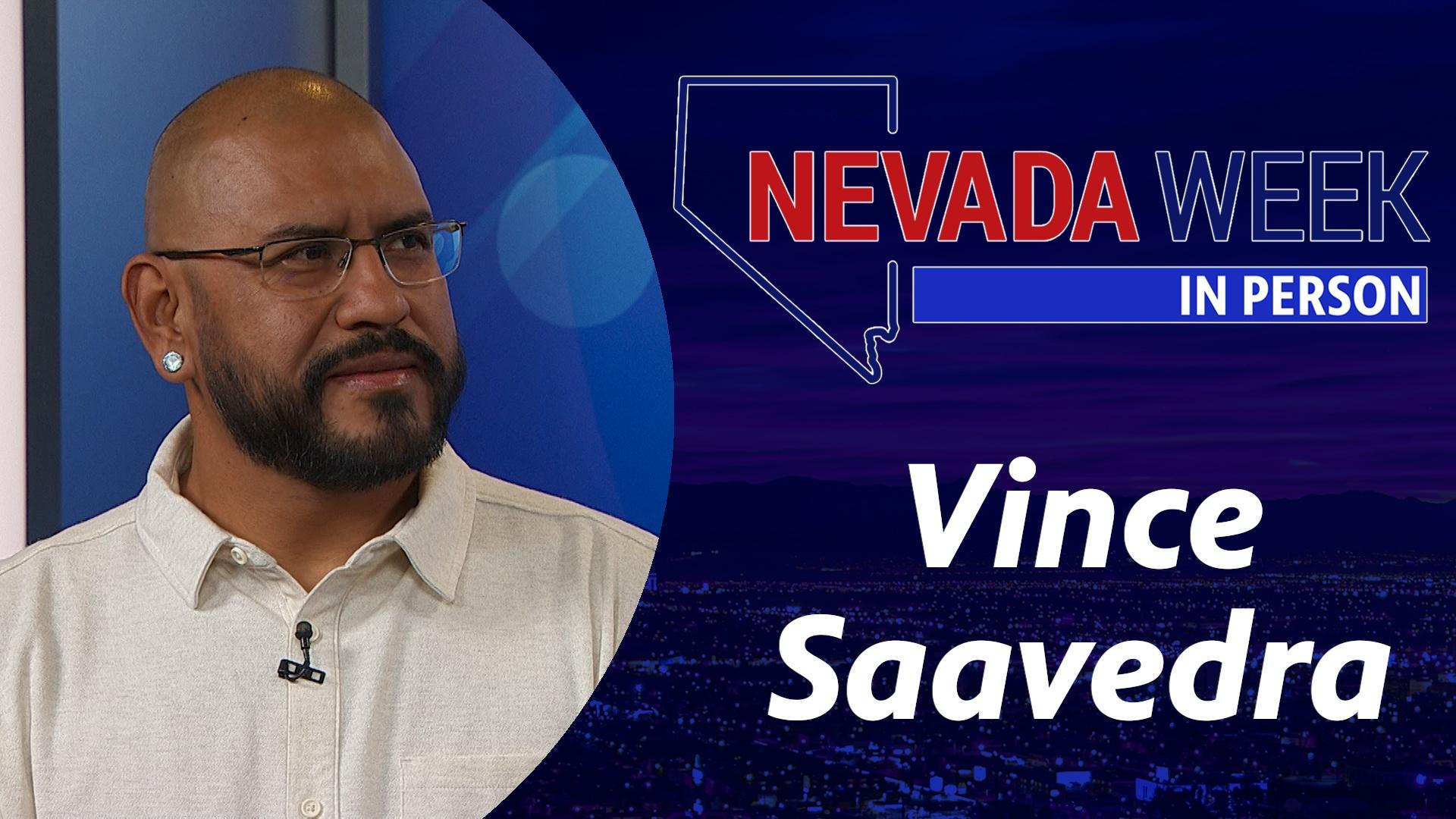Nevada Week In Person | 	Vince Saavedra
