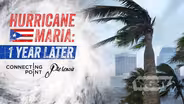 Hurricane Maria: One Year Later — A CP / Presencia Report