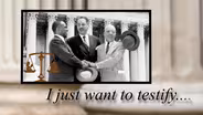 I Just Want To Testify