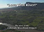 Love that River: The story of the Colorado Riverfront Project