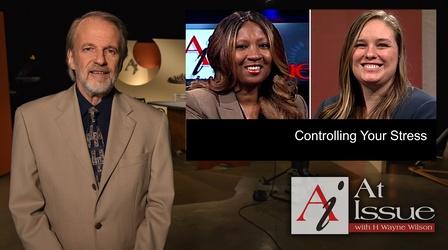 Video thumbnail: At Issue S34 E40: Controlling Your Stress