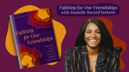 Video thumbnail: To The Contrary Fighting For Our Friendships: Danielle Bayard Jackson