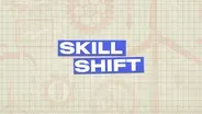 Skill Shift