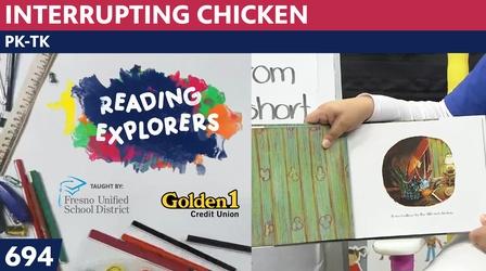 Video thumbnail: Reading Explorers PK-TK-694-Interrupting Chicken