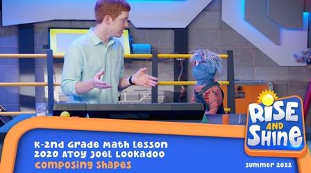 Video thumbnail: Rise and Shine Joel Lookadoo - Composing Shapes