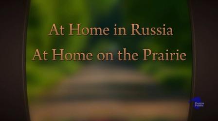 Video thumbnail: Germans From Russia At Home In Russia, At Home On The Prairie