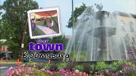 Video thumbnail: WVIA Our Town Series Our Town Bloomsburg