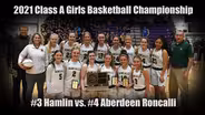 2021 Girls A Basketball | Aberdeen Roncalli vs. Hamlin