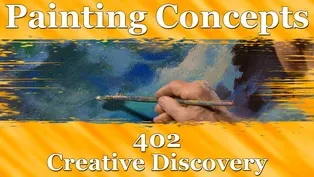 Painting Concepts 402: Creative Discovery