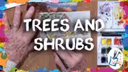 Trees and Shrubs
