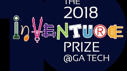 Video thumbnail: The InVenture Prize The 2018 Georgia Tech InVenture Prize