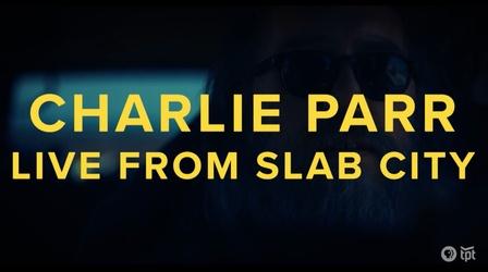 Video thumbnail: Stage Stage Presents Charlie Parr - Live from Slab City