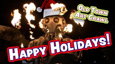 Video thumbnail: Old Town Art Crawl Old Town Art Crawl: Happy Holidays from Old Town!