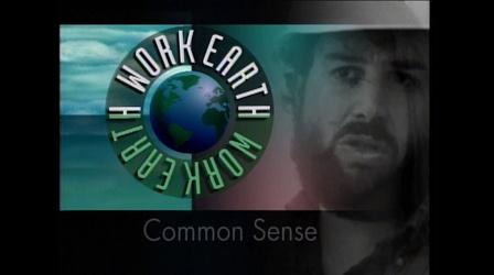 Video thumbnail: From The Archives Earth Work #105: Common Sense
