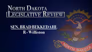 North Dakota Legislative Review: Senator Brad Bekkedahl
