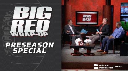 Video thumbnail: Big Red Wrap-Up 2022 Pre-Season Special