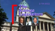 The Kansas Legislature (02-18-22)