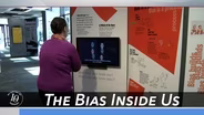 The Bias Inside Us