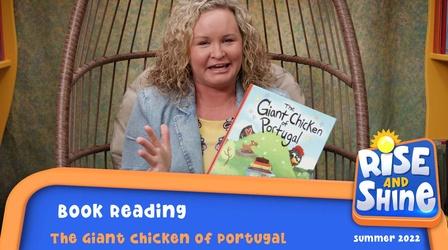 Video thumbnail: Rise and Shine Read a Book - The Giant Chicken of Portugal