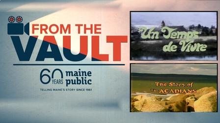 Video thumbnail: From The Vault Maine's French Acadian Heritage
