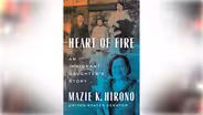 Heart of Fire: An Immigrant Daughter’s Story