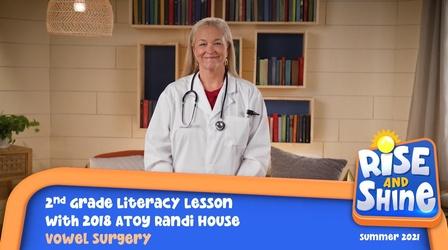 Video thumbnail: Rise and Shine Literacy Randi House Vowel Surgery