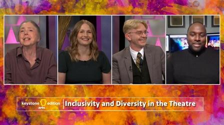 Video thumbnail: Keystone Edition Inclusivity and Diversity in the Theatre