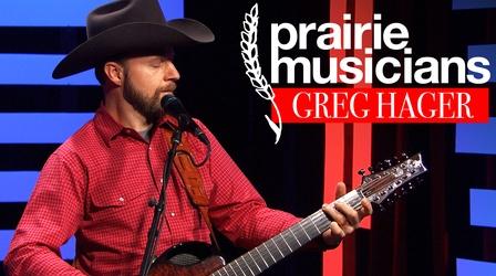 Video thumbnail: Prairie Musicians Prairie Musicians: Greg Hager