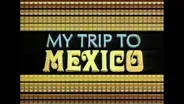 My Trip to Mexico
