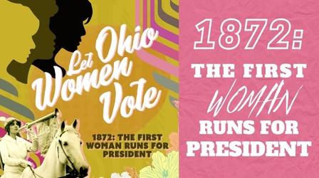 Video thumbnail: ThinkTV Originals 1872: The First Woman Runs for President