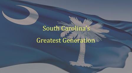 Video thumbnail: SCETV Specials South Carolina's Greatest Generation