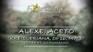 Alexei Aceto | 2nd Movement of 'Kreisleriana' by Schumann