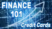 Finance 101: Credit Cards