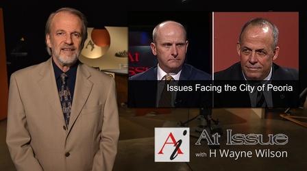 Video thumbnail: At Issue S31 E30: Issues Facing the City of Peoria