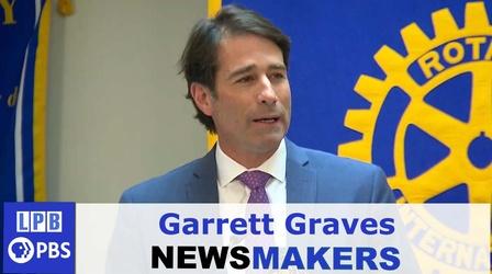 Video thumbnail: Newsmakers Garrett Graves | Update from Washington | 05/04/2022