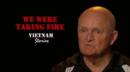 Video thumbnail: Vietnam Stories We Were Taking Fire