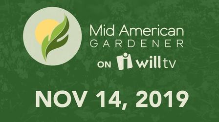 Video thumbnail: Mid-American Gardener November 14, 2019 - Mid-American Gardener