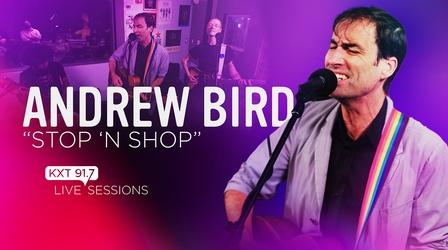 Video thumbnail: KXT Live Sessions Andrew Bird - "Stop 'n Shop" - KXT Live Session