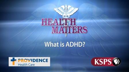 Video thumbnail: Health Matters: Television for Life What is ADHD?