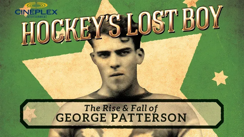 Hockey's Lost Boy | The Rise and Fall of George Patterson