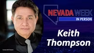 Nevada Week In Person | Keith Thompson
