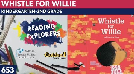 Video thumbnail: Reading Explorers K-2-653: Whistle for Willie