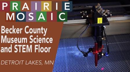 Video thumbnail: Prairie Public Shorts Becker County Museum Science and STEM Floor
