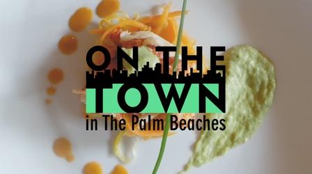 Video thumbnail: On The Town Foodie Adventures in the Palm Beaches