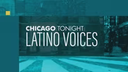 Chicago Tonight: Latino Voices, Oct. 19, 2023 - Full Show
