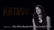 Linda Taalman: The Chris Burden Five Day Locker Piece